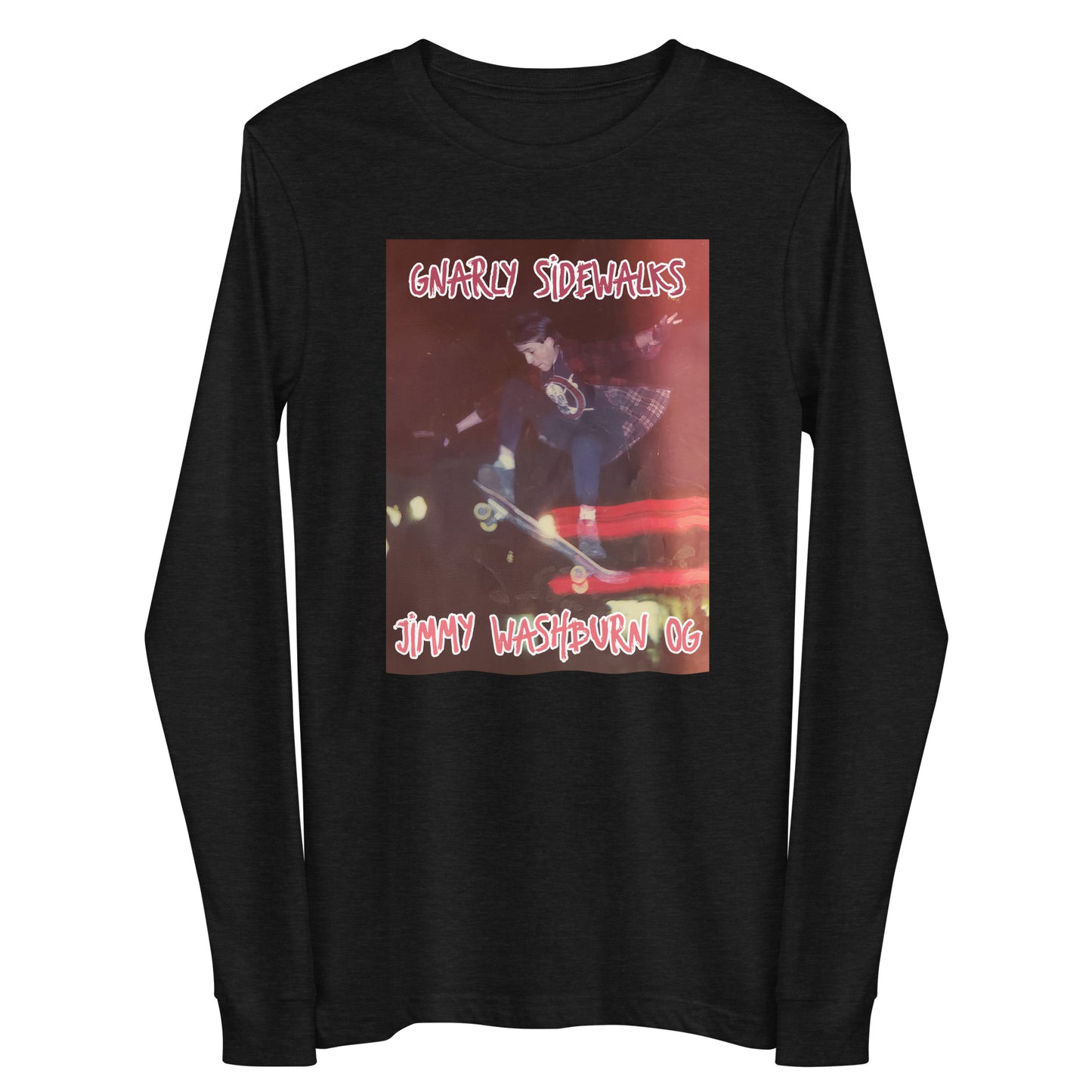 Gnarly Sidewalks - Jimmy Washburn OG - Long Sleeve Tee